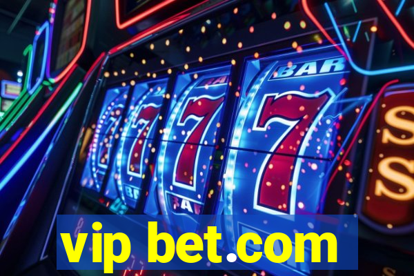 vip bet.com